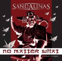 Sandalinas : No Matter What – A Tribute to Japan